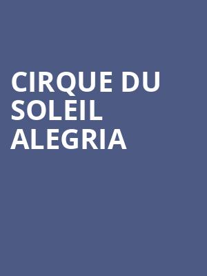 Cirque du Soleil Alegria at Royal Albert Hall